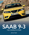 Saab 9-3 (The Complete Story) by Johnny Tipler, 9780719846328