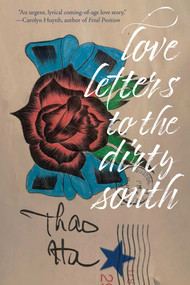Love Letters to the Dirty South by Thao Ha, 9780826370174