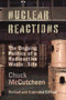 Nuclear Reactions (The Ongoing Politics of a Radioactive Waste Site) by Chuck McCutcheon, 9780826370198