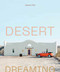 Desert Dreaming (Design in the Southwest and Beyond) by Jessica Ritz, 9781423668985