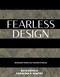 Fearless Design (Interiors from Pulp Design Studios) by Beth Dotolo, Carolina V. Gentry, 9781423669142