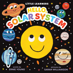 Hello, Solar System by Ernie Young, Sarah Williamson, 9781499819595