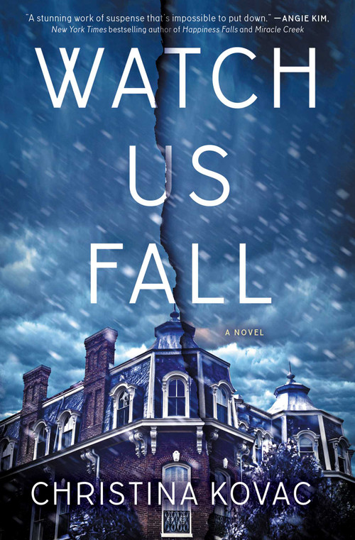 Watch Us Fall (A Novel) by Christina Kovac, 9781501141744