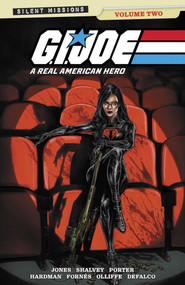 G.I. Joe: A Real American Hero Silent Missions Vol. 2 by Larry Hama, Joëlle Jones, Declan Shalvey, Howard Porter, 9781534330245