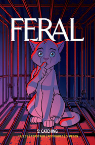 Feral Volume 5 (Catching Strays) by Tony Fleecs, Trish Forstner, Tone Rodriguez, Brad Simpson, 9781534331136