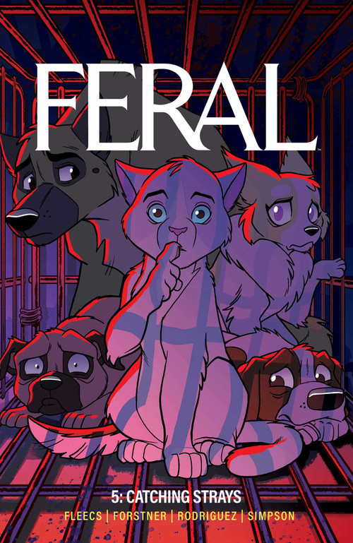 Feral Volume 5 (Catching Strays) by Tony Fleecs, Trish Forstner, Tone Rodriguez, Brad Simpson, 9781534331136
