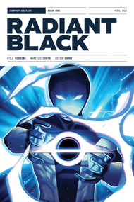 Radiant Black Compact Edition Book One by Kyle Higgins, Marcelo Costa, 9781534332966