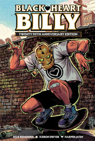 Black Heart Billy 25th Anniversary by Rick Remender, Kieron Dwyer, Harper Jaten, 9781534333918