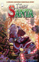 I Saw Santa: A Spawn Universe Christmas Story by Chris Killian, Andrew Sanders, Thomas Nachlik, 9781534334632