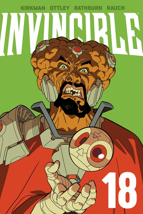 Invincible Volume 18 (New Edition) by Robert Kirkman, Ryan Ottley, Cliff Rathburn, John Rauch, 9781534335301