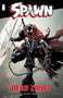 Spawn Dead Zones by Rory McConville, Todd McFarlane, Brett Booth, Carlo Barberi, Adelso Corona, Daniel Henriques, Robert Nugent, Jay David Ramos, 9781534335905