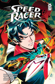 Speed Racer Vol. 2 by David Pepose, Davide Tinto, Jão Canola, Buddy Beaudoin, 9781545830765