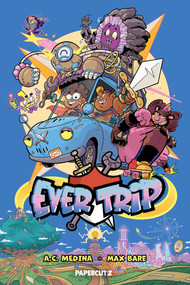 Ever Trip Vol. 1 by A.C. Medina, Max Bare, 9781545833995