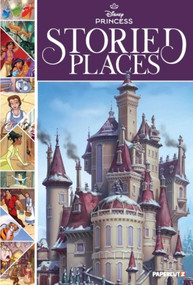 Disney Storied Places: Princesses by The Disney Comics Group, 9781545834466