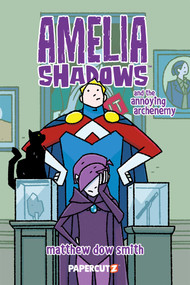 Amelia Shadows and the Annoying Archenemy by Matthew Dow Smith, 9781545834619