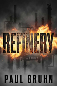 Refinery by Paul Gruhn, 9781592118045