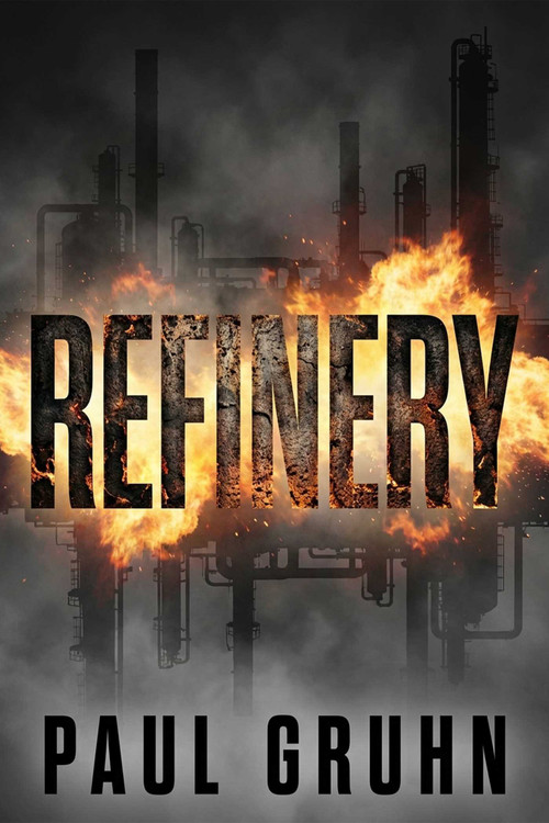 Refinery by Paul Gruhn, 9781592118045