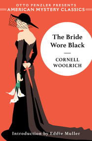 The Bride Wore Black by Cornell Woolrich, Eddie Muller, 9781613161999