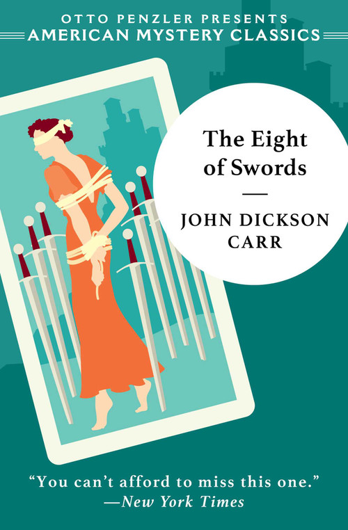 The Eight of Swords by John Dickson Carr, Douglas Green, 9781613162569
