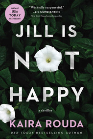 Jill Is Not Happy by Kaira Rouda, 9781613166079