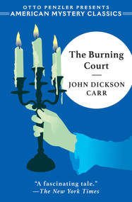 The Burning Court by John Dickson Carr, Dan Napolitano, 9781613166987