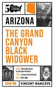 The Grand Canyon Black Widower by Vincent Manileve, Lynn Palermo, 9781613167861