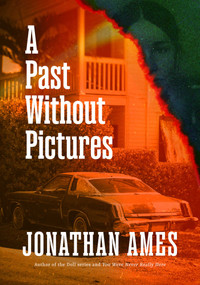 A Past Without Pictures by Jonathan Ames, 9781613168059