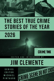 The Best True Crime Stories of the Year 2026 by Jim Clemente, Peter Crooks, 9781613168110