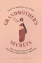 Grandmother's Secrets (The Ancient Rituals and Healing Power of Belly Dancing) by Rosina-Fawzia al-Rawi, 9781623715366