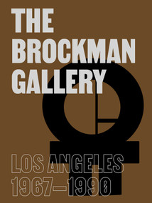 The Brockman Gallery (Los Angeles 1967-1990) by Lauren Hanson, 9781626401228