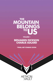 The Mountains Belong to Us by Benjamin Dickson, Charlie Adlard, Benjamin Dickson, 9781638494461