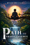 Path to Transcendence, Book 1 (Will of Mana) by Ryan Arelius, 9781638494522