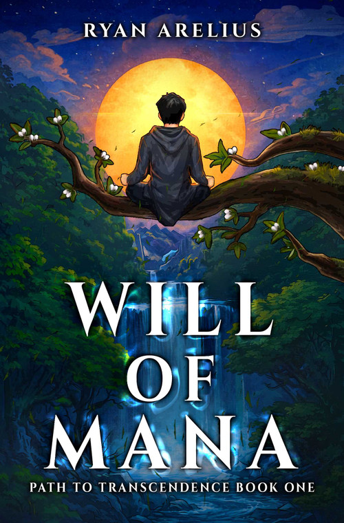 Path to Transcendence, Book 1 (Will of Mana) by Ryan Arelius, 9781638494522
