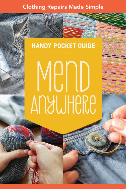 Mend Anywhere Handy Pocket Guide (Clothing Repairs Made Simple) by C&T Publishing, 9781644037454