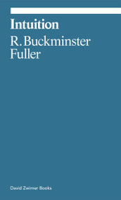 Intuition by R. Buckminster Fuller, Anahid Nersessian, 9781644231869