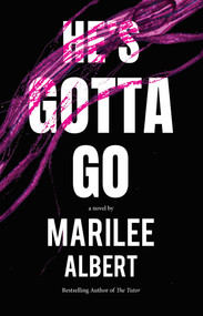He's Gotta Go by Marilee  Albert, 9781644285817