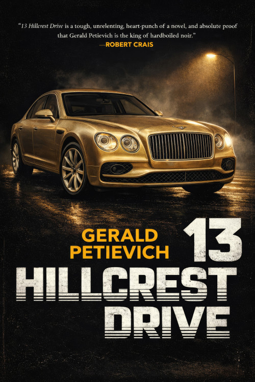 13 Hillcrest Drive by Gerald   Petievich, 9781644285961