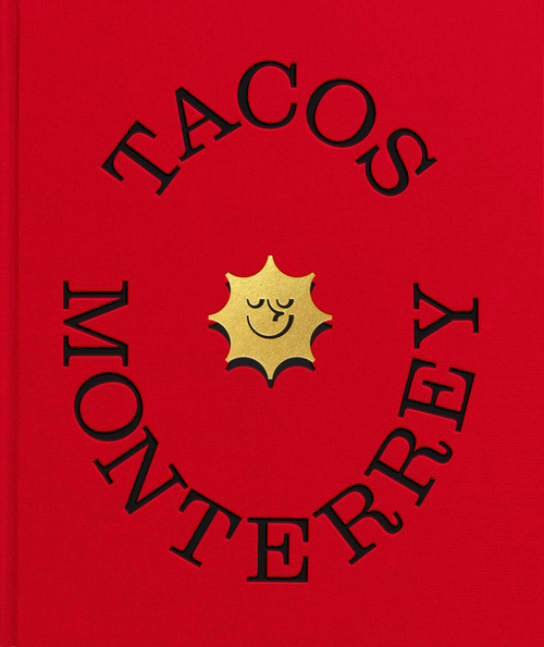 Guía Domingo: Tacos Monterrey (Bilingual Edition) by Pedro Reyes, Nicholas Meehan, Alberto Rassam, 9781739161774