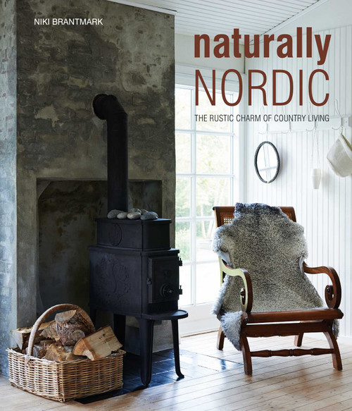 Naturally Nordic (The rustic charm of country living) by Niki Brantmark, 9781788797733
