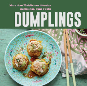 Dumplings (More than 70 delicious bite-size dumplings, buns & rolls) by Ryland Peters & Small, 9781788797764