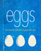Eggs (The ulimate collection of eggs every way) by Ryland Peters & Small, 9781788797818