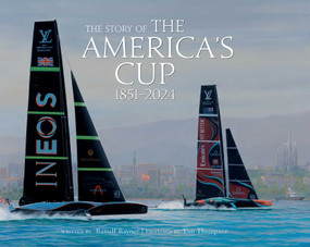 The Story of the America's Cup 1851-2024 by Ranulf Rayner, Tim Thompson, 9781788843690