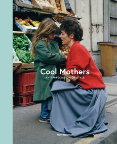 Cool Mothers (An Appreciation of Style) by Terry Newman, 9781788843737