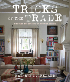 Tricks of the Trade (Discover the secrets of interior design) by Kathryn M Ireland, 9781800655706