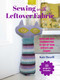 Sewing with Leftover Fabric (25 projects to make: Quick and easy stashbusters to use up your offcuts and scraps) by Kate Haxell, 9781800656642