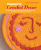 Dopamine Crochet Decor (35 bright and bold patterns for color and joy in every area of your home) by Chloé Elizabeth Birch, 9781800656703