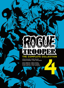 Rogue Trooper: The Complete Collection - Book 4 by Steve Dillon, Simon Geller, Mark Millar, Gordon Rennie, Steve Dillon, Brett Ewins, Chris Weston, Staz Johnson, 9781837866199