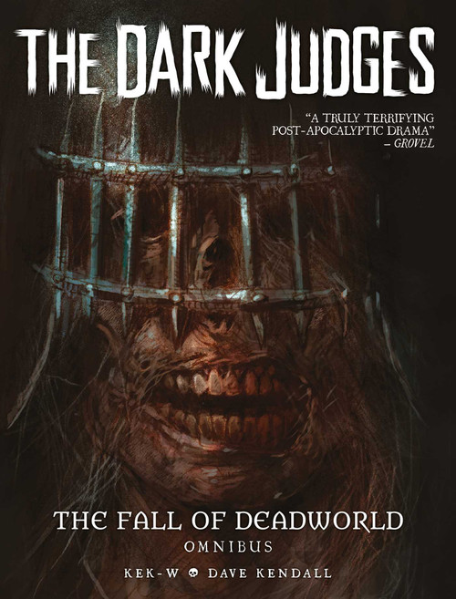 The Dark Judges: The Fall of Deadworld Omnibus by Kek-W, Dave Kendall, 9781837868469