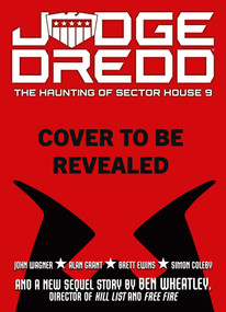 Judge Dredd: The Haunting of Sector House 9 by John Wagner, Alan Grant, Ben Wheatley, Brett Ewins, Simon Coleby, 9781837868612