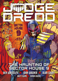 Judge Dredd: The Haunting of Sector House 9 by John Wagner, Alan Grant, Ben Wheatley, Brett Ewins, Simon Coleby, 9781837868612